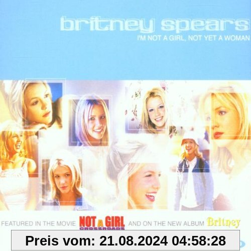 I'm Not A Girl, Not Yet A Woman von Britney Spears