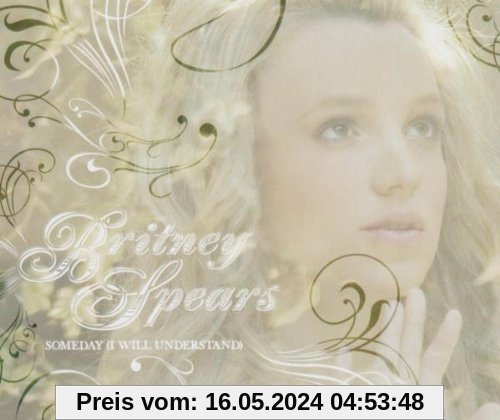 Someday (I Will Understand) von Britney Spears