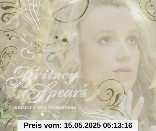 Someday (I Will Understand) von Britney Spears