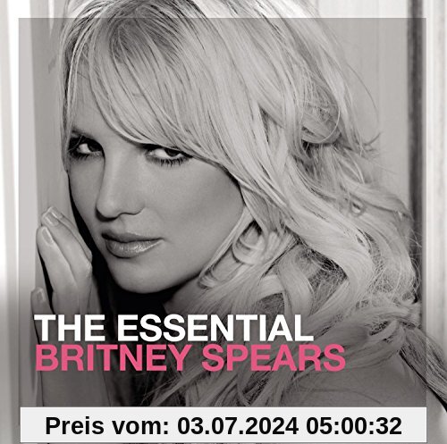 The Essential Britney Spears von Britney Spears