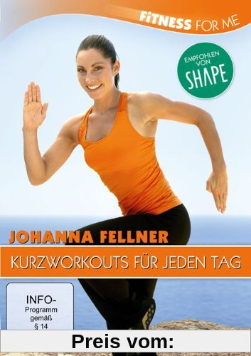 Fitness For Me: Johanna Fellner - Kurzworkouts für jeden Tag von Britta Leimbach