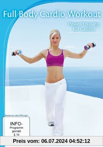 Full Body Cardio Workout: Power-Training für Geübte von Britta Leimbach