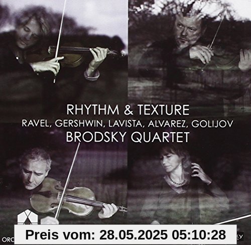Rhythm & Texture Rhythm & Texture von Brodsky Quartet