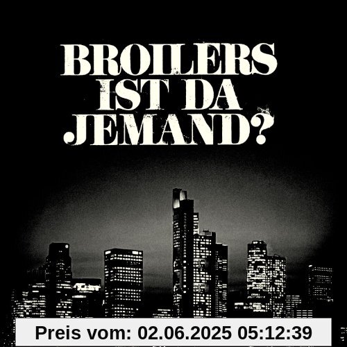 Ist Da Jemand? Ist Da Jemand? von Broilers
