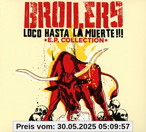 Loco Hasta La Muerte!!! Loco Hasta La Muerte!!! von Broilers