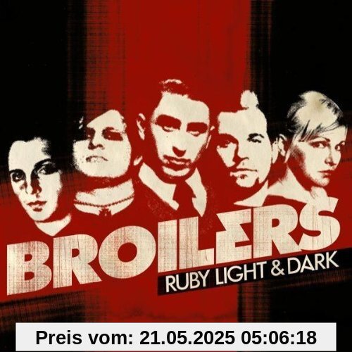 Ruby Light & Dark Ruby Light & Dark von Broilers
