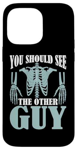Broken Bones: Du solltest den anderen Kerl sehen Hülle für iPhone 14 Pro Max von Broken Bones And Fractured Injury Designs
