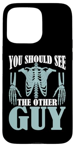 Broken Bones: Du solltest den anderen Kerl sehen Hülle für iPhone 15 Pro Max von Broken Bones And Fractured Injury Designs