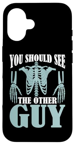 Broken Bones: Du solltest den anderen Kerl sehen Hülle für iPhone 16 Broken Bones: Du solltest den anderen Kerl sehen Hülle für iPhone 16 von Broken Bones And Fractured Injury Designs