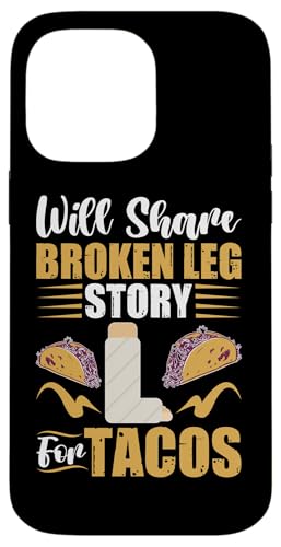 Broken Bones: Ich werde die Geschichte über gebrochene Beine für Tacos erzählen Hülle für iPhone 14 Pro Max Broken Bones: Ich werde die Geschichte über gebrochene Beine für Tacos erzählen Hülle für iPhone 14 Pro Max von Broken Bones And Fractured Injury Designs