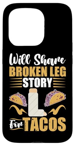 Broken Bones: Ich werde die Geschichte über gebrochene Beine für Tacos erzählen Hülle für iPhone 15 Pro Broken Bones: Ich werde die Geschichte über gebrochene Beine für Tacos erzählen Hülle für iPhone 15 Pro von Broken Bones And Fractured Injury Designs