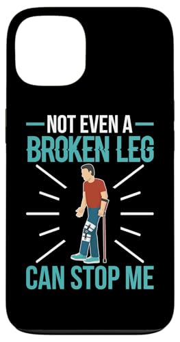 Gebrochene Knochen: Nicht einmal ein gebrochenes Bein kann mich aufhalten Hülle für iPhone 13 von Broken Bones And Fractured Injury Designs