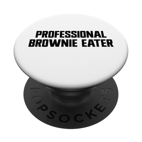Professioneller Brownie Eater Brownie PopSockets Klebender PopGrip Professioneller Brownie Eater Brownie PopSockets Klebender PopGrip von Brownie Merch Co.