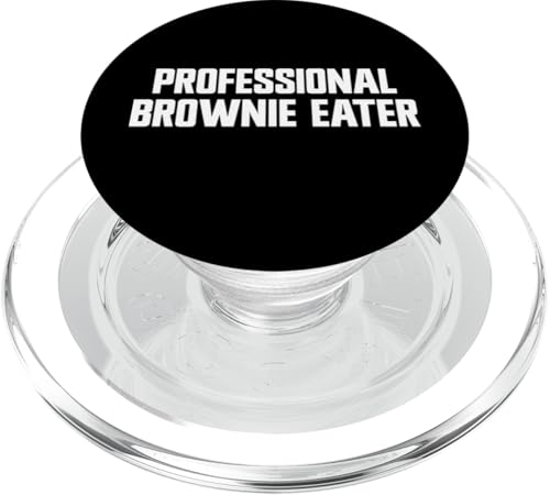 Professioneller Brownie Eater Brownie PopSockets PopGrip für MagSafe Professioneller Brownie Eater Brownie PopSockets PopGrip für MagSafe von Brownie Merch Co.