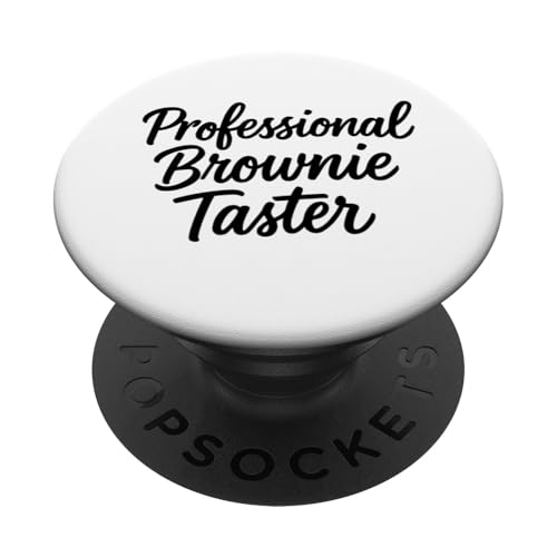 Professioneller Brownie Taster Brownie PopSockets Klebender PopGrip Professioneller Brownie Taster Brownie PopSockets Klebender PopGrip von Brownie Merch Co.
