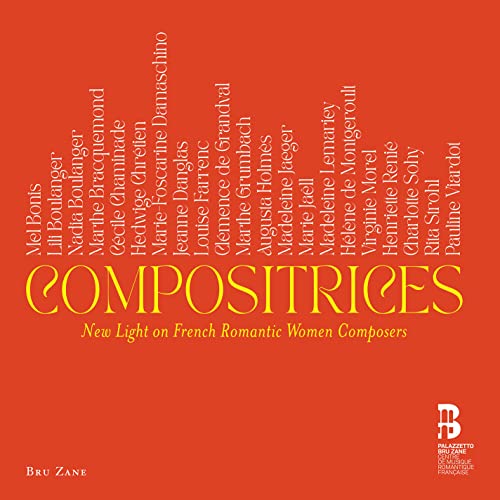 Compositrices: New Light on French Romantic Women Composers von Bru Zane