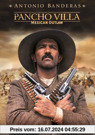 Pancho Villa - Mexican Outlaw von Bruce Beresford