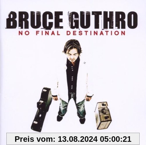 No Final Destination von Bruce Guthro