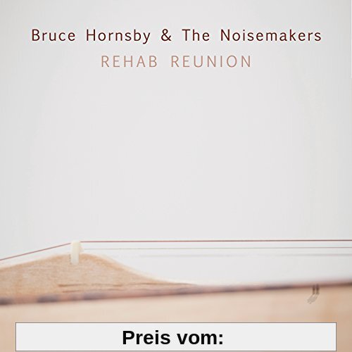 Rehab Reunion von Bruce Hornsby & The Noisemakers