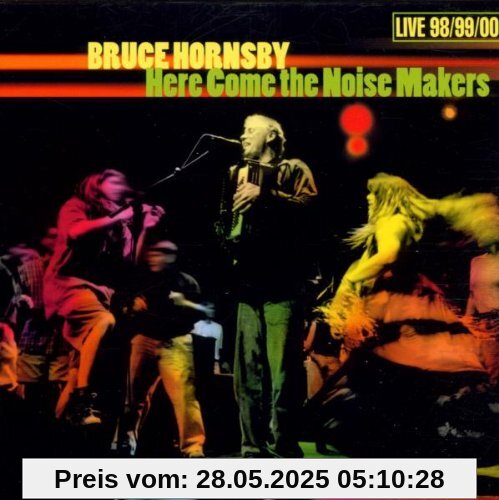 Here Come the Noise Makers - Live 98/99/00 Here Come the Noise Makers - Live 98/99/00 von Bruce Hornsby