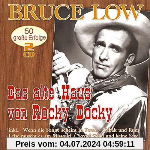 Das Alte Haus Von Rocky Docky - 50 Große Erfolge von Bruce Low