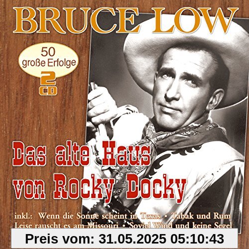 Das Alte Haus Von Rocky Docky - 50 Große Erfolge von Bruce Low