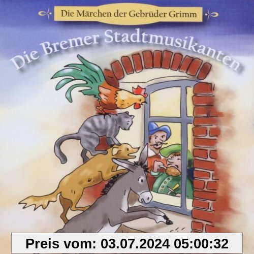 Die Bremerstadtmusikanten + Von Einem, der Auszug, das Fürchten zu lernen von Brüder Grimm