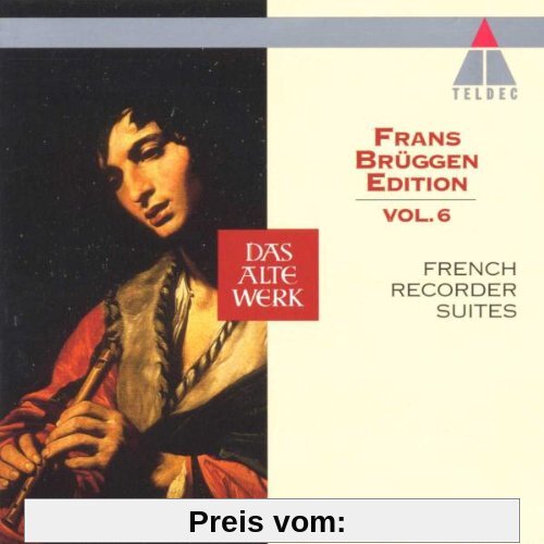 Frans Brüggen Edition Vol. 6 (Französische Blockflötensuiten) von Brüggen Edition 06