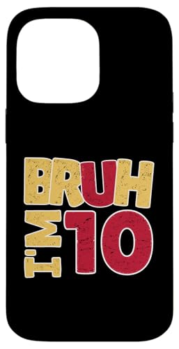 Bruh, ich bin 10 Jahre alt, Geschenke für Jungen und Mädchen, es ist mein 10. Geburtstag Hülle für iPhone 14 Pro Max Bruh, ich bin 10 Jahre alt, Geschenke für Jungen und Mädchen, es ist mein 10. Geburtstag Hülle für iPhone 14 Pro Max von Bruh It's My Birthday Funny Gifts Collection By Mj