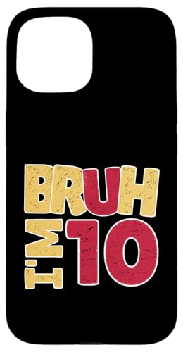 Bruh, ich bin 10 Jahre alt, Geschenke für Jungen und Mädchen, es ist mein 10. Geburtstag Hülle für iPhone 15 Bruh, ich bin 10 Jahre alt, Geschenke für Jungen und Mädchen, es ist mein 10. Geburtstag Hülle für iPhone 15 von Bruh It's My Birthday Funny Gifts Collection By Mj