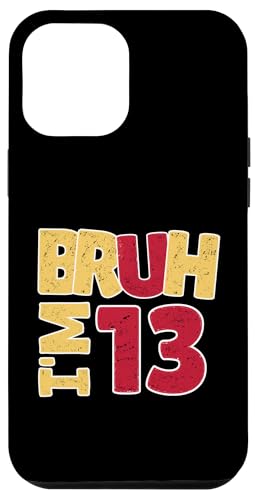 Bruh, ich bin 13 Jahre alt, Geschenke für Jungen und Mädchen, es ist mein 13. Geburtstag Hülle für iPhone 12 Pro Max Bruh, ich bin 13 Jahre alt, Geschenke für Jungen und Mädchen, es ist mein 13. Geburtstag Hülle für iPhone 12 Pro Max von Bruh It's My Birthday Funny Gifts Collection By Mj