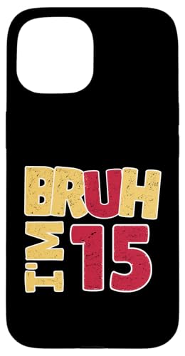 Bruh, ich bin 15 Jahre alt, Geschenke für Jungen und Mädchen, es ist mein 15. Geburtstag Hülle für iPhone 15 Bruh, ich bin 15 Jahre alt, Geschenke für Jungen und Mädchen, es ist mein 15. Geburtstag Hülle für iPhone 15 von Bruh It's My Birthday Funny Gifts Collection By Mj