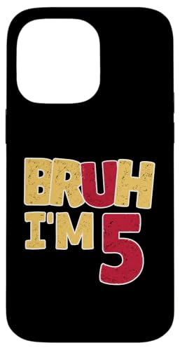 Bruh, ich bin 5 Jahre alt, Geschenke für Jungen und Mädchen, es ist mein 5. Geburtstag Hülle für iPhone 14 Pro Max Bruh, ich bin 5 Jahre alt, Geschenke für Jungen und Mädchen, es ist mein 5. Geburtstag Hülle für iPhone 14 Pro Max von Bruh It's My Birthday Funny Gifts Collection By Mj
