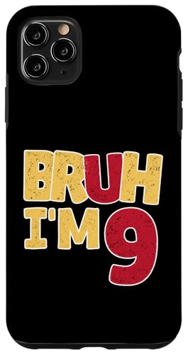 Bruh, ich bin 9 Jahre alt, Geschenke für Jungen und Mädchen, es ist mein 9. Geburtstag Hülle für iPhone 11 Pro Max Bruh, ich bin 9 Jahre alt, Geschenke für Jungen und Mädchen, es ist mein 9. Geburtstag Hülle für iPhone 11 Pro Max von Bruh It's My Birthday Funny Gifts Collection By Mj