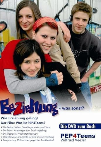 Pep4Teens, 1 DVD: Beziehung - was sonst? Wie Erziehung gelingt von Brunnen-Verlag, Gießen
