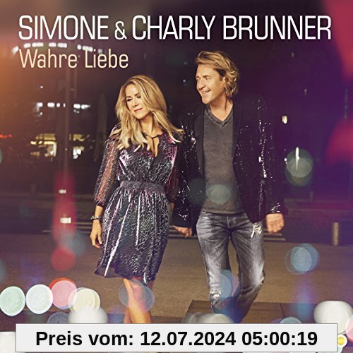 Wahre Liebe von Brunner, Simone & Charly