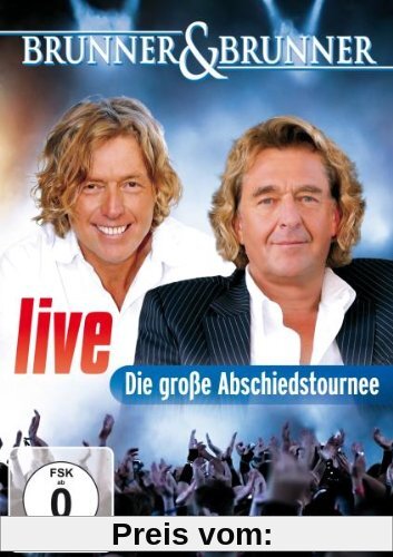 Brunner & Brunner - Die große Abschiedstournee: Live von Brunner & Brunner