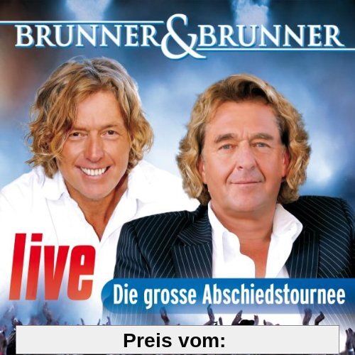 Die große Abschiedstour - Live von Brunner & Brunner