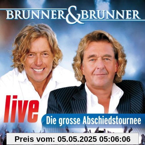 Die große Abschiedstour - Live von Brunner & Brunner