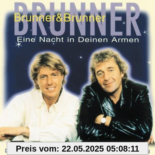 Eine Nacht in Deinen Armen Eine Nacht in Deinen Armen von Brunner & Brunner