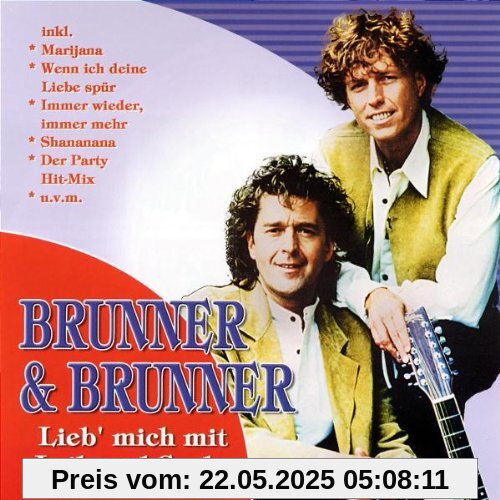 Lieb' Mich Mit Leib Und Seele Lieb' Mich Mit Leib Und Seele von Brunner & Brunner