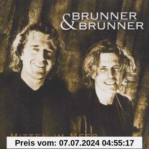 Mitten Im Meer (New Tracklisting) von Brunner & Brunner