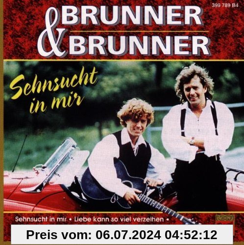 Sehnsucht in Mir von Brunner & Brunner