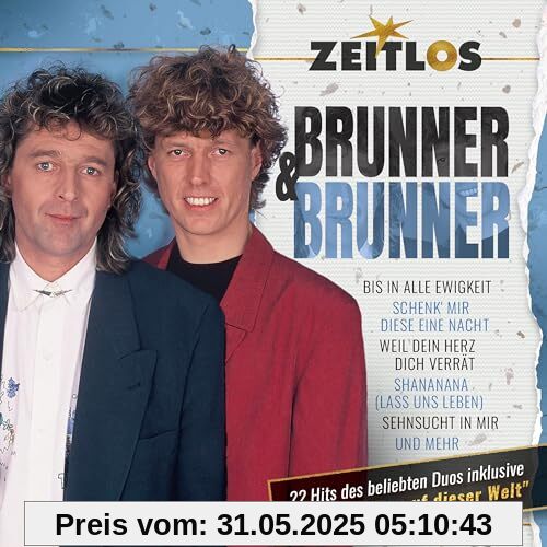 Zeitlos-Brunner & Brunner Zeitlos-Brunner & Brunner von Brunner & Brunner