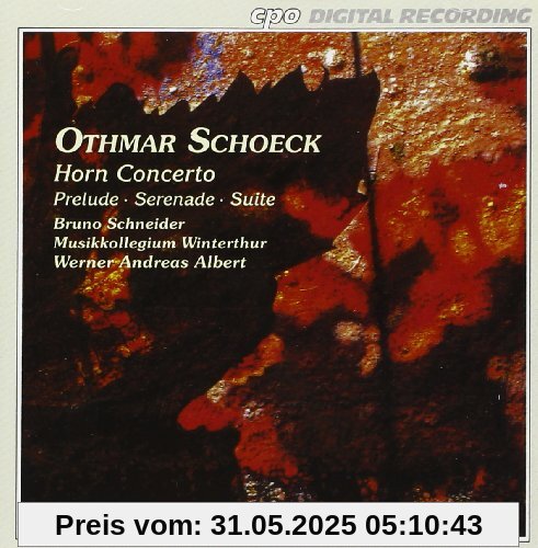 Horn Concerto / Prelude / Serenade / Suite Horn Concerto / Prelude / Serenade / Suite von Bruno Schneider