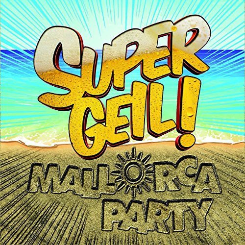 Supergeil! - Mallorca Party von Brunswick