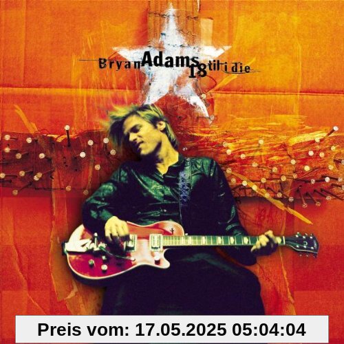 18 Til I die von Bryan Adams