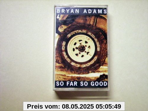So Far So Good [Musikkassette] von Bryan Adams