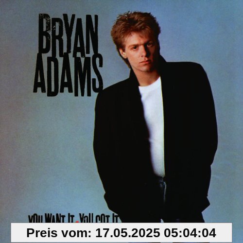 You Want It,You Got It von Bryan Adams