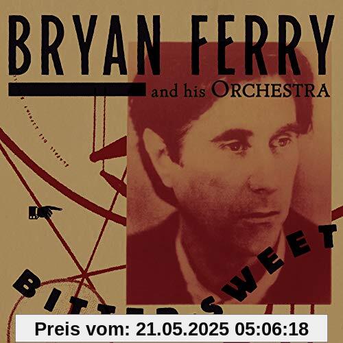 Bitter-Sweet (Deluxe) von Bryan Ferry